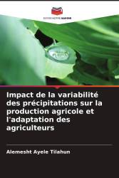 Impact de la variabilité des précipitations sur la production agricole et l'adaptation des agriculteurs