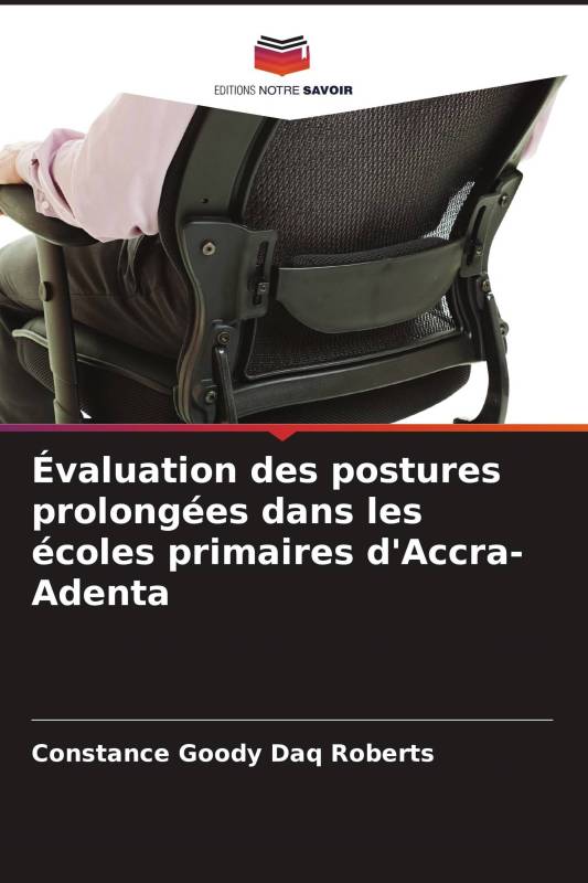 Évaluation des postures prolongées dans les écoles primaires d'Accra-Adenta