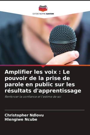 Amplifier les voix : Le pouvoir de la prise de parole en public sur les résultats d'apprentissage