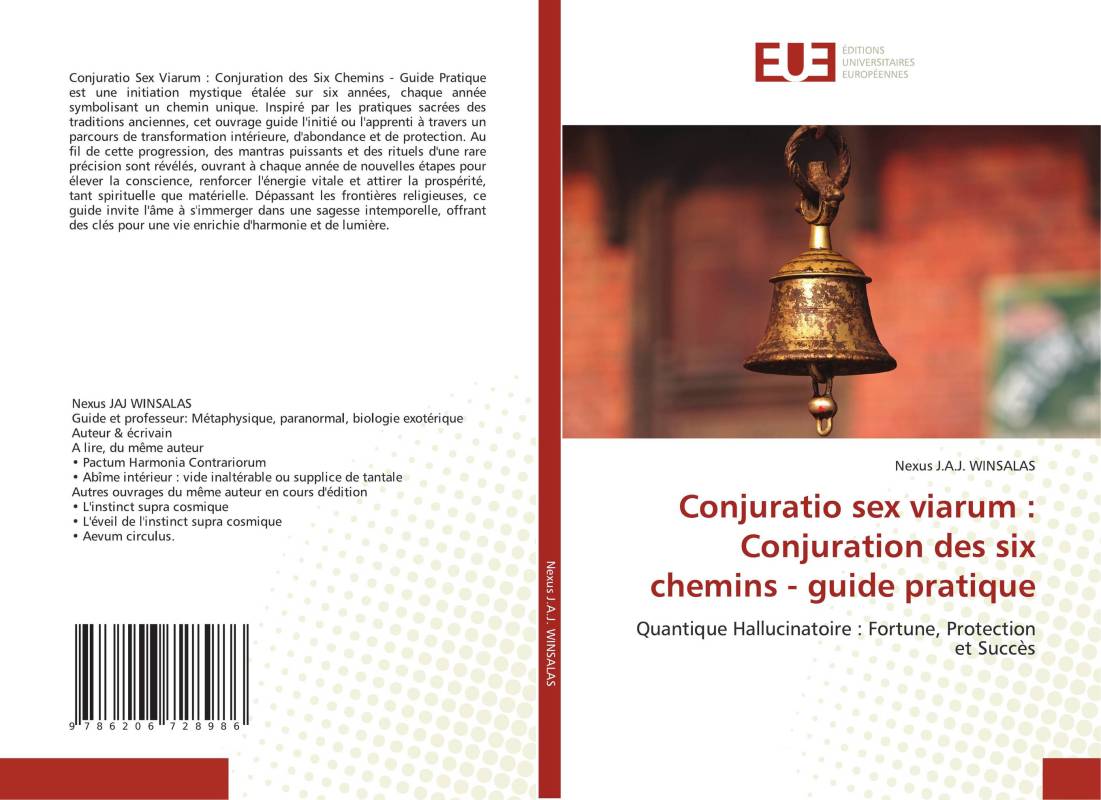 Conjuratio sex viarum : Conjuration des six chemins - guide pratique