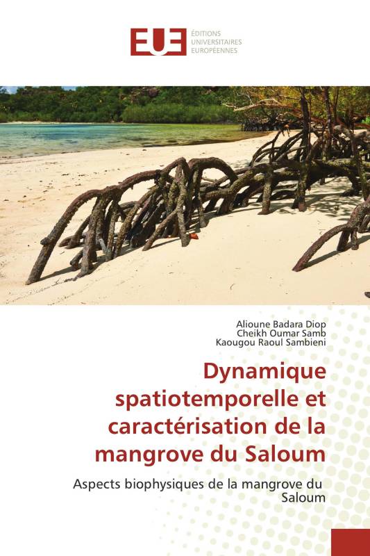 Dynamique spatiotemporelle et caractérisation de la mangrove du Saloum