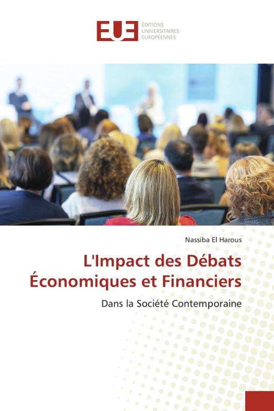 L'Impact des Débats Économiques et Financiers