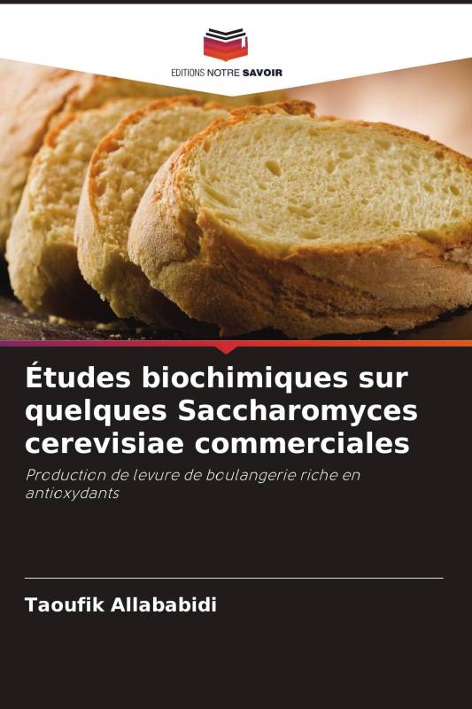 Études biochimiques sur quelques Saccharomyces cerevisiae commerciales