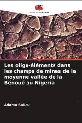 Les oligo-éléments dans les champs de mines de la moyenne vallée de la Bénoué au Nigeria