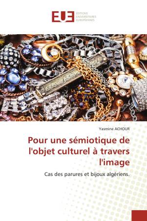 Pour une sémiotique de l&#039;objet culturel à travers l&#039;image