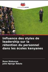 Influence des styles de leadership sur la rétention du personnel dans les écoles kenyanes