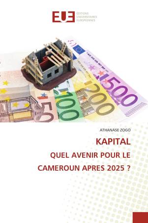 KAPITAL QUEL AVENIR POUR LE CAMEROUN APRES 2025 ?