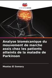 Analyse biomécanique du mouvement de marche assis chez les patients atteints de la maladie de Parkinson