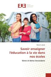 Savoir enseigner l'éducation à la vie dans nos écoles