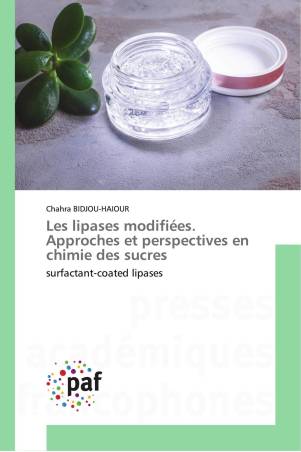 Les lipases modifiées. Approches et perspectives en chimie des sucres