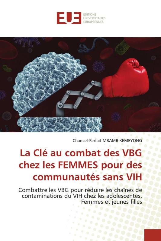 La Clé au combat des VBG chez les FEMMES pour des communautés sans VIH