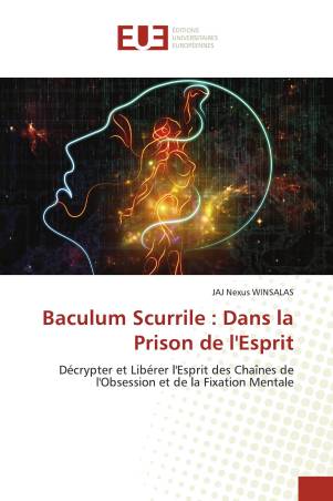 Baculum Scurrile : Dans la Prison de l'Esprit