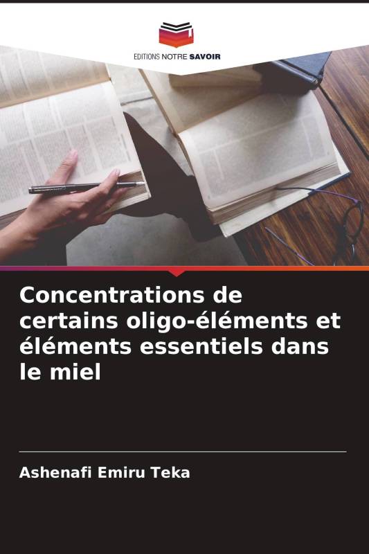 Concentrations de certains oligo-éléments et éléments essentiels dans le miel