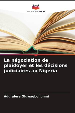 La négociation de plaidoyer et les décisions judiciaires au Nigeria