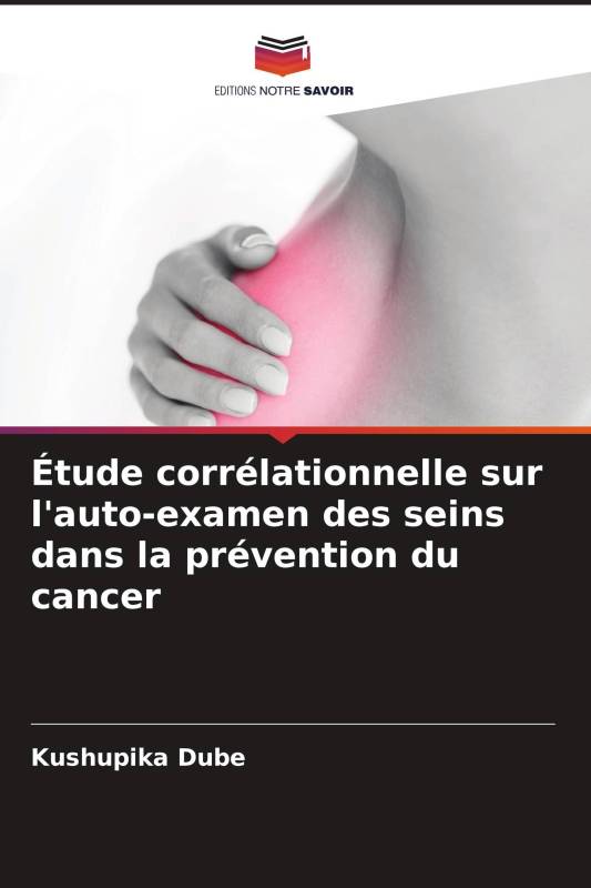 Étude corrélationnelle sur l'auto-examen des seins dans la prévention du cancer