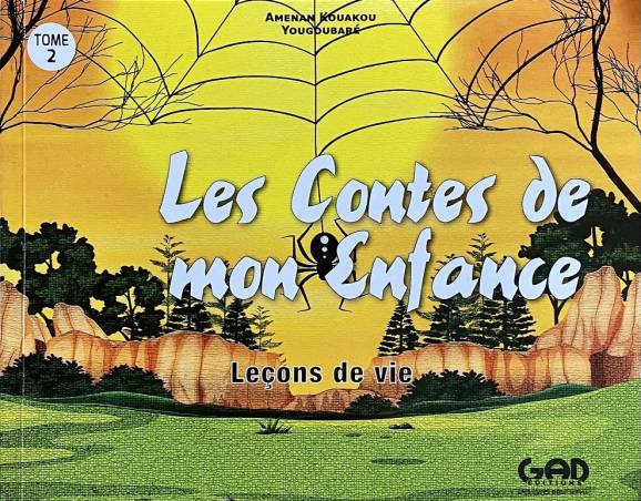 Les Contes de mon Enfance. Leçons de vie AMENAN KOUAKOU YOUGOUBARÉ