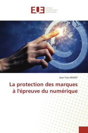 La protection des marques à l'épreuve du numérique