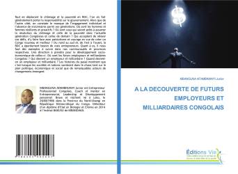 A LA DECOUVERTE DE FUTURS EMPLOYEURS ET MILLIARDAIRES CONGOLAIS