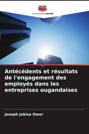 Antécédents et résultats de l'engagement des employés dans les entreprises ougandaises