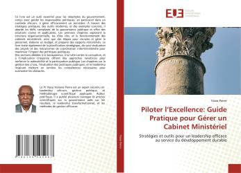 Piloter l’Excellence: Guide Pratique pour Gérer un Cabinet Ministériel