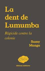 La Dent de Lumumba Samy Manga