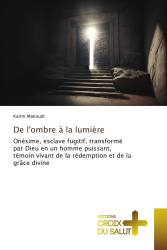 De l'ombre à la lumière