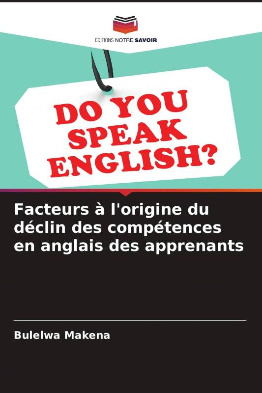 Facteurs à l'origine du déclin des compétences en anglais des apprenants