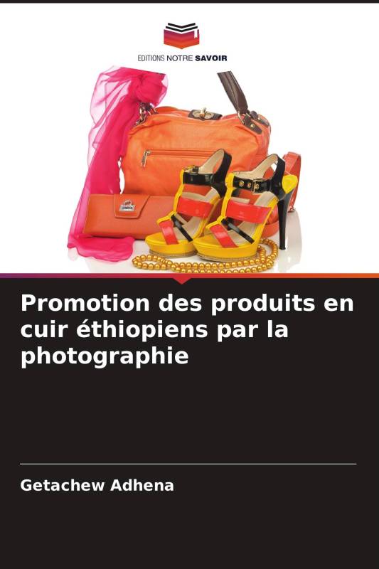 Promotion des produits en cuir éthiopiens par la photographie