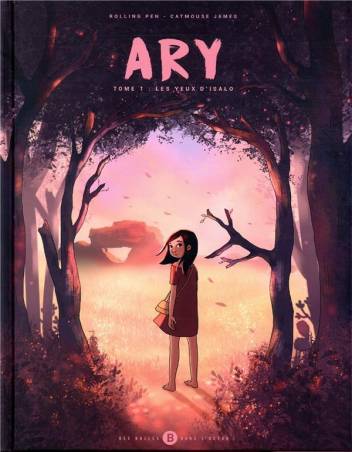 Ary. Tome 1 : Les yeux d'Isalo Pen Rolling, James Atmouse