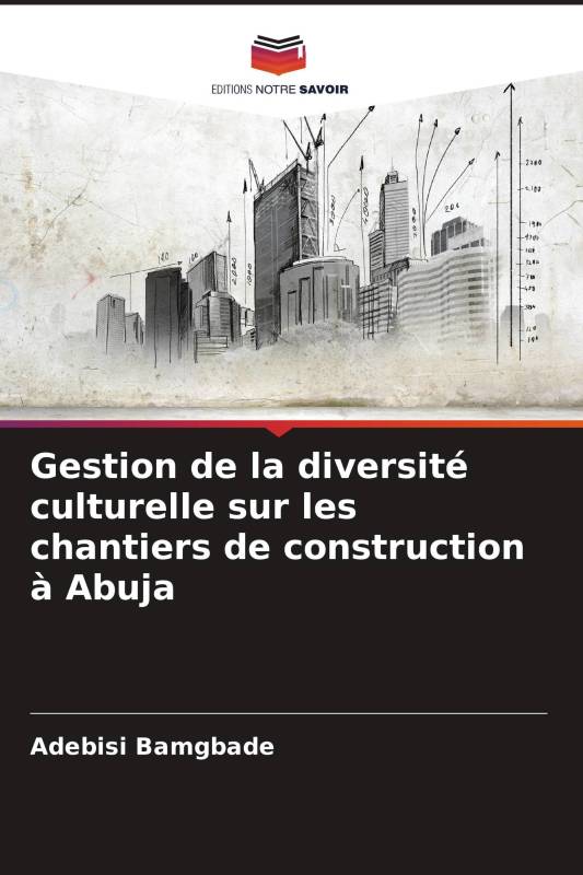 Gestion de la diversité culturelle sur les chantiers de construction à Abuja