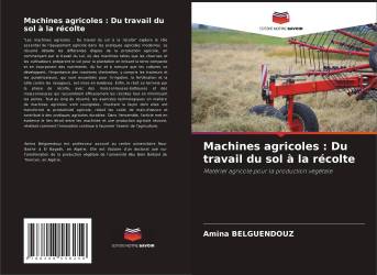 Machines agricoles : Du travail du sol à la récolte