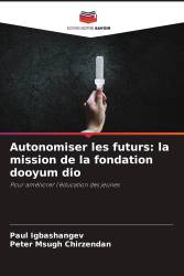 Autonomiser les futurs: la mission de la fondation dooyum dio