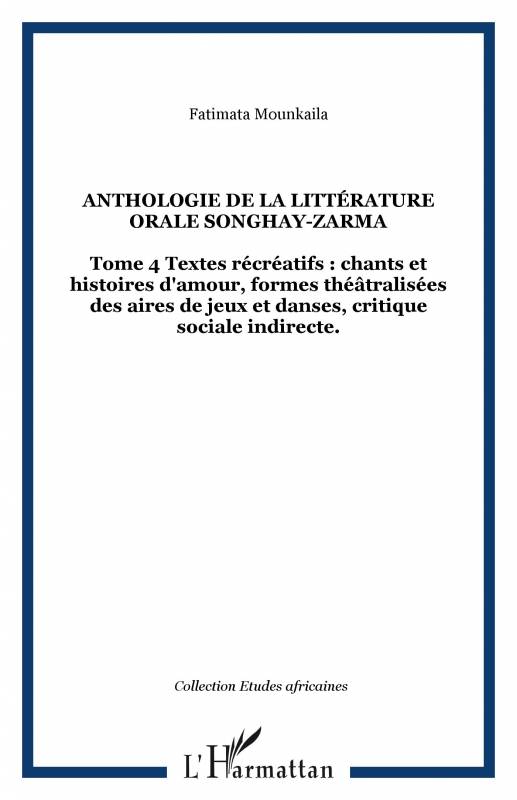 Anthologie de la littérature orale songhay-zarma - Tome 4