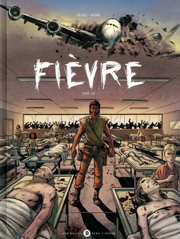 Fièvre. Tome 1 Pelaez, Menin