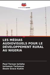 LES MÉDIAS AUDIOVISUELS POUR LE DÉVELOPPEMENT RURAL AU NIGERIA