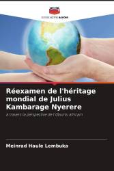 Réexamen de l'héritage mondial de Julius Kambarage Nyerere