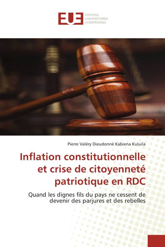 Inflation constitutionnelle et crise de citoyenneté patriotique en RDC