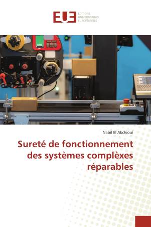 Sureté de fonctionnement des systèmes complèxes réparables