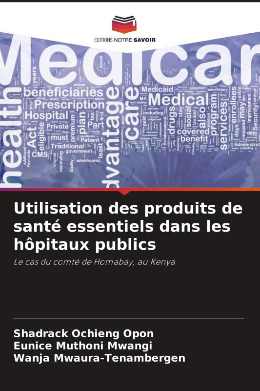 Utilisation des produits de santé essentiels dans les hôpitaux publics Utilisation des produits de santé essentiels dans les hôpitaux publics