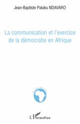 La communication et l'exercice de la démocratie en Afrique