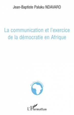 La communication et l&#039;exercice de la démocratie en Afrique