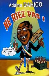 Ne riez pas ! Adama DAHICO