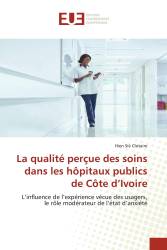 La qualité perçue des soins dans les hôpitaux publics de Côte d’Ivoire