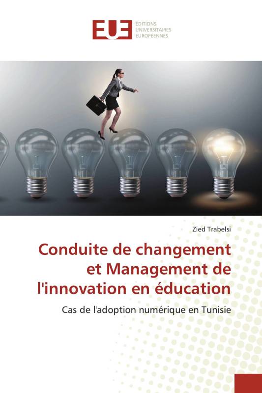 Conduite de changement et Management de l'innovation en éducation Conduite de changement et Management de l'innovation en éducation
