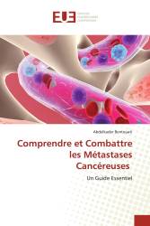 Comprendre et Combattre les Métastases Cancéreuses