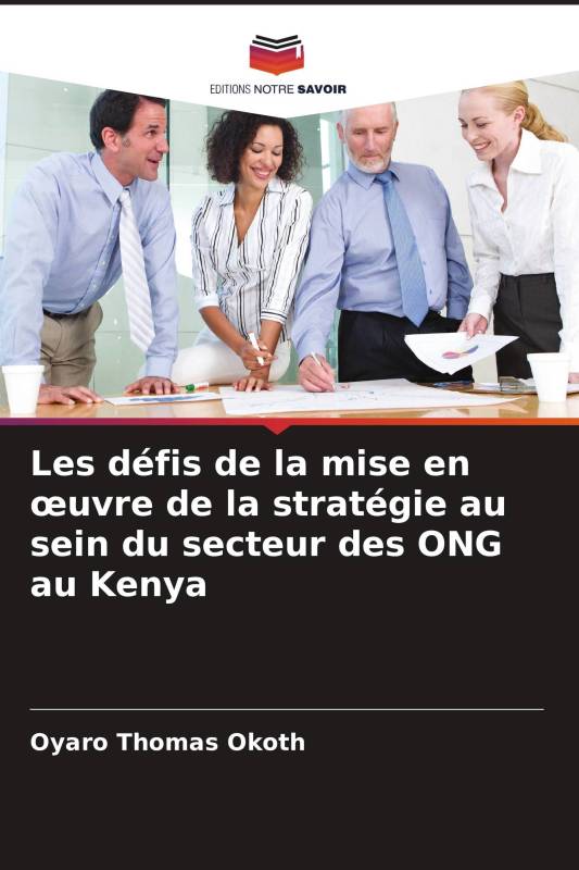 Les défis de la mise en œuvre de la stratégie au sein du secteur des ONG au Kenya Les défis de la mise en œuvre de la stratégie au sein du secteur des ONG au Kenya
