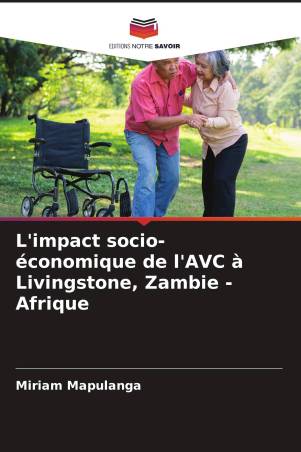 L'impact socio-économique de l'AVC à Livingstone, Zambie - Afrique