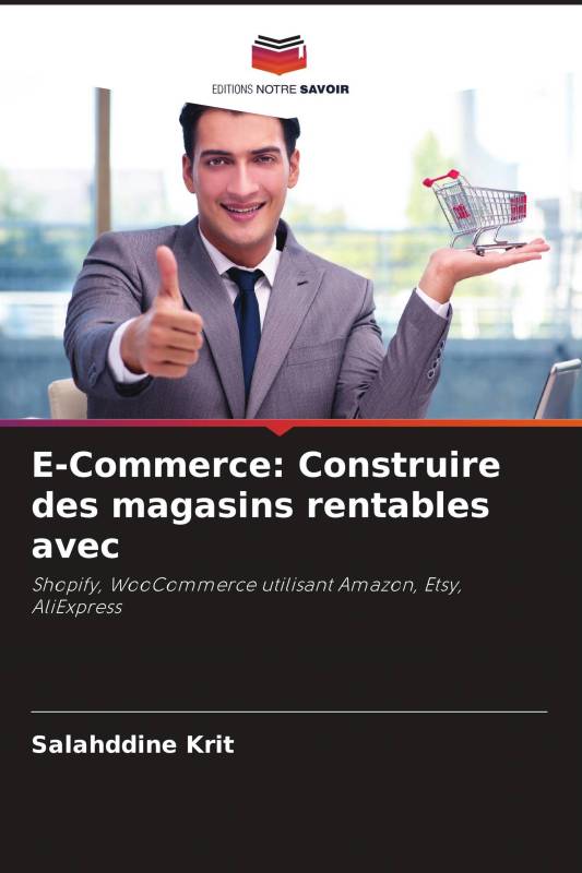 E-Commerce: Construire des magasins rentables avec E-Commerce: Construire des magasins rentables avec