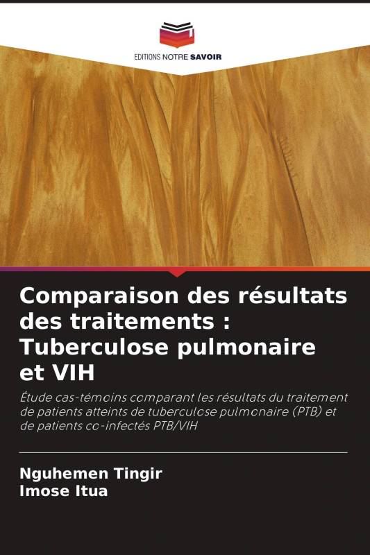Comparaison des résultats des traitements : Tuberculose pulmonaire et VIH Comparaison des résultats des traitements : Tuberculose pulmonaire et VIH