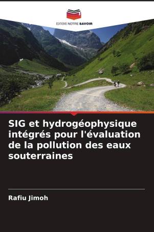 SIG et hydrogéophysique intégrés pour l'évaluation de la pollution des eaux souterraines